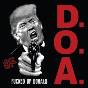 D.O.A. - Fucked Up Donald (Colored Vinyl) i gruppen VINYL / Rock hos Bengans Skivbutik AB (2286815)
