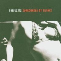 Prefuse 73 - Surrounded By Silence i gruppen CD / Rock hos Bengans Skivbutik AB (2287600)