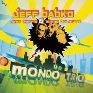 Babko Jeff Jeff Coffin & Vinnie Co - Mondo Trio i gruppen CD / Jazz hos Bengans Skivbutik AB (2287732)