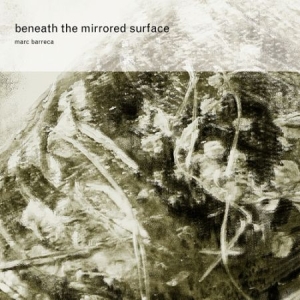 Barreca Marc - Beneath The Mirrored Surface i gruppen CD / Rock hos Bengans Skivbutik AB (2287778)