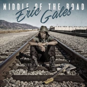 Gales Eric - Middle Of The Road i gruppen CD / CD Blues-Country hos Bengans Skivbutik AB (2288162)