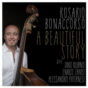 Bonaccorso Rosario - A Beautiful Story i gruppen CD / Jazz/Blues hos Bengans Skivbutik AB (2288251)