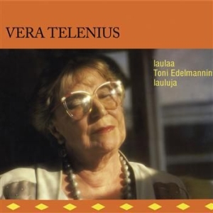 Vera Telenius - Laulaa Toni Edelmannin Lauluja i gruppen CD / Finsk Musik,Pop-Rock hos Bengans Skivbutik AB (2290817)