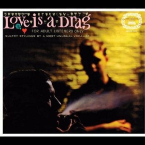 Love Is A Drag - For Adult Listeners Only i gruppen CD / Pop hos Bengans Skivbutik AB (2298764)