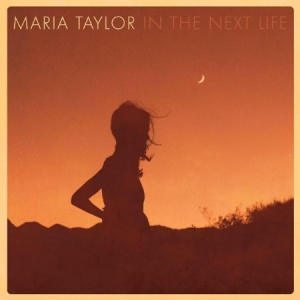 Taylor Maria - In The Next Life i gruppen CD / Rock hos Bengans Skivbutik AB (2298836)