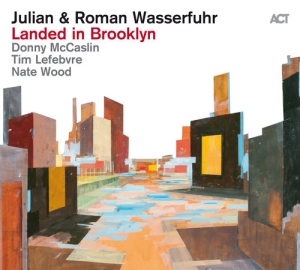 Julian & Roman Wasserfuhr - Landed In Brooklyn i gruppen CD / Jazz hos Bengans Skivbutik AB (2298914)