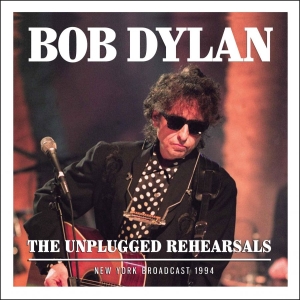 Dylan Bob - Unplugged Rehersals The (Live Broad i gruppen CD / Pop-Rock hos Bengans Skivbutik AB (2300156)