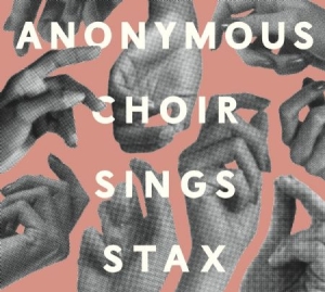 Anonumous Choir - Sings Stax i gruppen CD / Pop hos Bengans Skivbutik AB (2300746)
