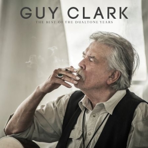 Clark Guy - Best Of The Dualtone Years i gruppen CD / Country hos Bengans Skivbutik AB (2300747)