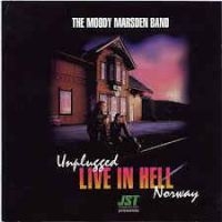 Moody-Marsden Band - Uplugged - Live In Hell Norway Play i gruppen CD / Pop-Rock hos Bengans Skivbutik AB (2300795)