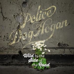 Police Dog Hogan - Wild By The Side Of The Road i gruppen VINYL / Rock hos Bengans Skivbutik AB (2300801)