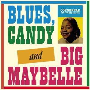 Maybelle Big - Blues, Candy, And Big Maybelle i gruppen VINYL / Jazz/Blues hos Bengans Skivbutik AB (2301391)