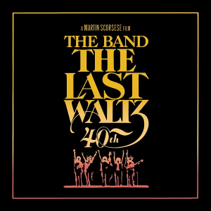 Band - Last Waltz - 40th Anniversary Edition i gruppen CD / Rock hos Bengans Skivbutik AB (2310270)