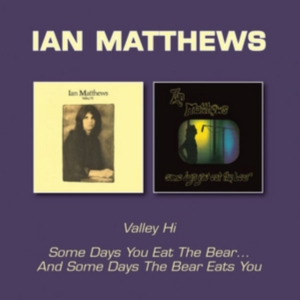 Matthews Ian - Valley Hi/Some Days You Eat The Bea i gruppen CD / Pop-Rock hos Bengans Skivbutik AB (2366364)
