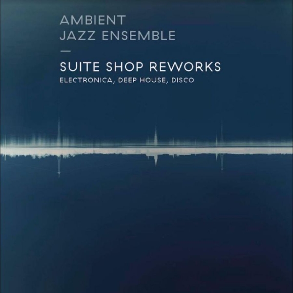 Ambient Jazz Ensemble - Suite Shop Reworks i gruppen VINYL / Toppsäljare hos Bengans Skivbutik AB (2370298)