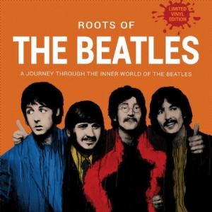 Beatles - Roots Of The Beatles i gruppen VINYL / Pop hos Bengans Skivbutik AB (2370310)