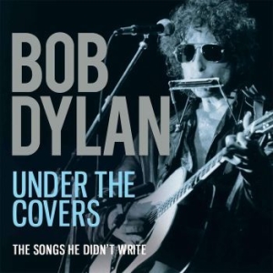 Dylan Bob - Bob Dylan - Under The Covers i gruppen CD / Pop hos Bengans Skivbutik AB (2373915)