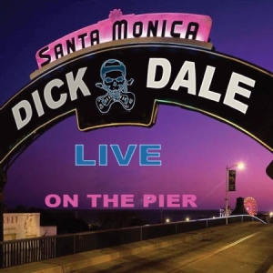 Dale Dick - Live On Santa Monica Pier i gruppen VINYL / Pop hos Bengans Skivbutik AB (2377205)