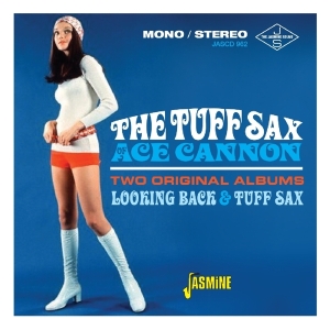 Ace Cannon - Tuff Sax / Looking Back i gruppen CD / Jazz,Pop-Rock hos Bengans Skivbutik AB (2377217)