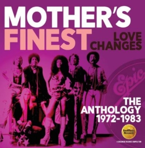 Mother's Finest - Love Changes: The Anthology 1972-19 i gruppen CD / Pop-Rock hos Bengans Skivbutik AB (2377279)