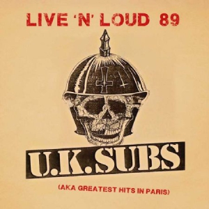 U.K.Subs - Live'n'loud 89 i gruppen CD / Pop-Rock hos Bengans Skivbutik AB (2377332)