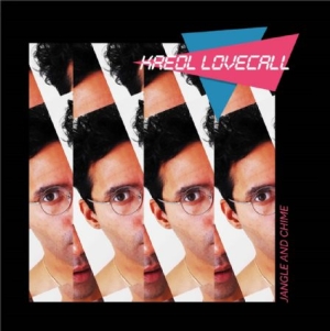 Kreol Lovecall - Jangle And Chime i gruppen VINYL / Pop-Rock hos Bengans Skivbutik AB (2379847)
