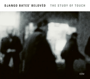 Django Bates Beloved - The Study Of Touch in the group CD / Jazz at Bengans Skivbutik AB (2379898)