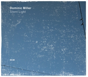 Dominic Miller - Silent Light i gruppen VI TIPSAR / Klassiska lablar / ECM Records hos Bengans Skivbutik AB (2379899)
