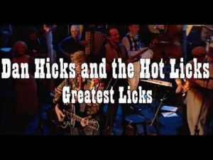 DAN HICKS & THE HOT LICKS - GREATEST LICKS - I FEEL LIKE S i gruppen VINYL / Pop-Rock hos Bengans Skivbutik AB (2385500)