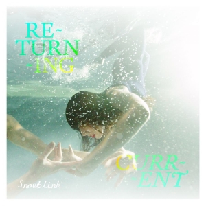 Snowblink - Returning Current i gruppen CD / Pop-Rock hos Bengans Skivbutik AB (2385511)