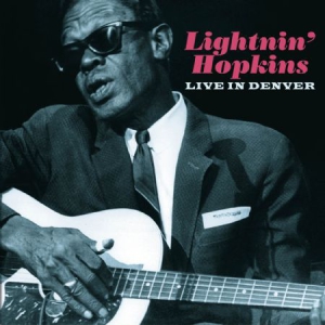 Lightnin' Hopkins - Live In Denver i gruppen CD / Blues hos Bengans Skivbutik AB (2385630)