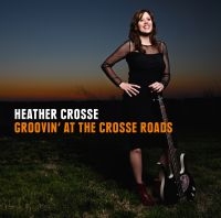 Crosse Heather - Groovin' At The Crosse Roads i gruppen CD / Blues,Jazz hos Bengans Skivbutik AB (2389621)