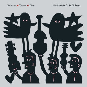 Yorkston/Thorne/Khan - Neuk Wight Delhi All-Stars (Deluxe) i gruppen VINYL / Elektroniskt,World Music hos Bengans Skivbutik AB (2390480)