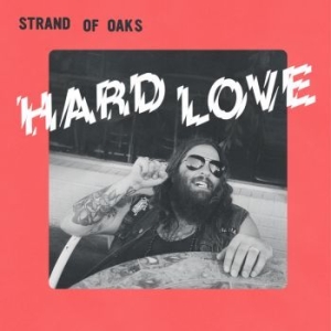 Strand Of Oaks - Hard Love i gruppen CD / Pop-Rock hos Bengans Skivbutik AB (2391246)