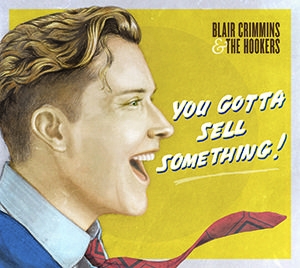 Crimmins Blair & The Hookers - You Gotta Sell Something i gruppen VINYL / Jazz/Blues hos Bengans Skivbutik AB (2391937)