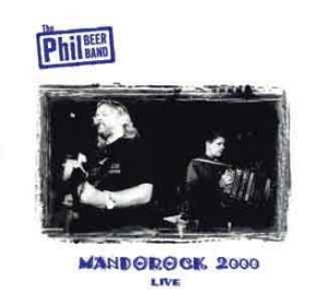 Beer Phil Band - Live Mandorock 2000 i gruppen CD / Rock hos Bengans Skivbutik AB (2392035)
