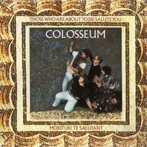 Colosseum - Those Who Are About To Die i gruppen CD / Rock hos Bengans Skivbutik AB (2392082)
