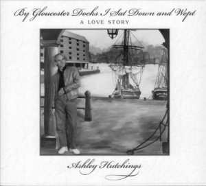 Hutchings Ashley - By Gloucester Docks i gruppen CD / Rock hos Bengans Skivbutik AB (2392093)