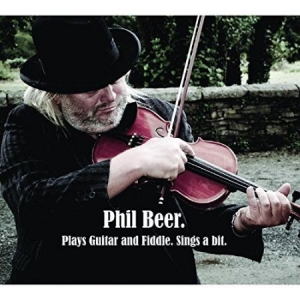 Beer Phil - Plays Guitar And Sings A Bit i gruppen CD / Rock hos Bengans Skivbutik AB (2392117)