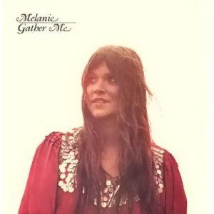 Melanie - Gather Me i gruppen CD / Rock hos Bengans Skivbutik AB (2392134)
