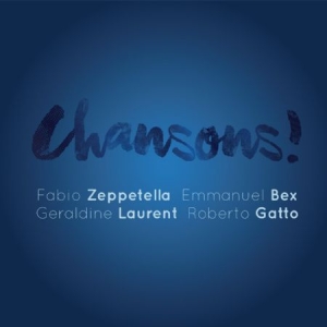 Zeppetella/ Bex/ Laurent/ Gatto - Chansons! i gruppen CD / Jazz/Blues hos Bengans Skivbutik AB (2392178)
