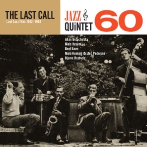 Jazz Quintet 60 - Last Call i gruppen CD / Jazz/Blues hos Bengans Skivbutik AB (2392803)