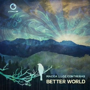 Macca & Loz Contreras - Better World i gruppen CD / Dans/Techno hos Bengans Skivbutik AB (2392908)