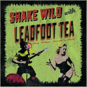 Leadfoot Tea - Shake Wild i gruppen VINYL / Pop hos Bengans Skivbutik AB (2393311)