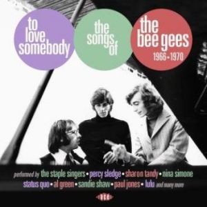 Blandade Artister - To Love SomebodySongs Of Bee Gees i gruppen ÖVRIGT / CDON Saknar Brand hos Bengans Skivbutik AB (2395993)