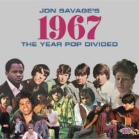 Various Artists - Jon Savage's 1967The Year Pop Divi i gruppen CD / Pop-Rock hos Bengans Skivbutik AB (2395996)