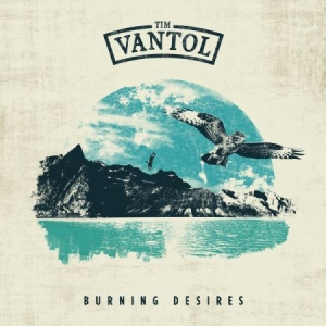 Vantol Tim - Burning Desires i gruppen CD / Pop hos Bengans Skivbutik AB (2396024)