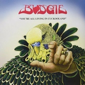 Budgie - You're All Living In Cookooland i gruppen VINYL / Hårdrock,Pop-Rock hos Bengans Skivbutik AB (2396030)