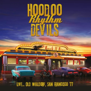Hoodoo Rhythm Devils - Live..Old Waldorf, San Fr.1977 i gruppen CD / Rock hos Bengans Skivbutik AB (2396037)
