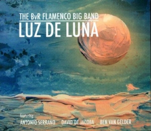 Bvr Flamenco Big Band - Luz De Luna i gruppen CD / Elektroniskt hos Bengans Skivbutik AB (2396066)